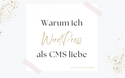 Warum ich WordPress als Content Management System liebe