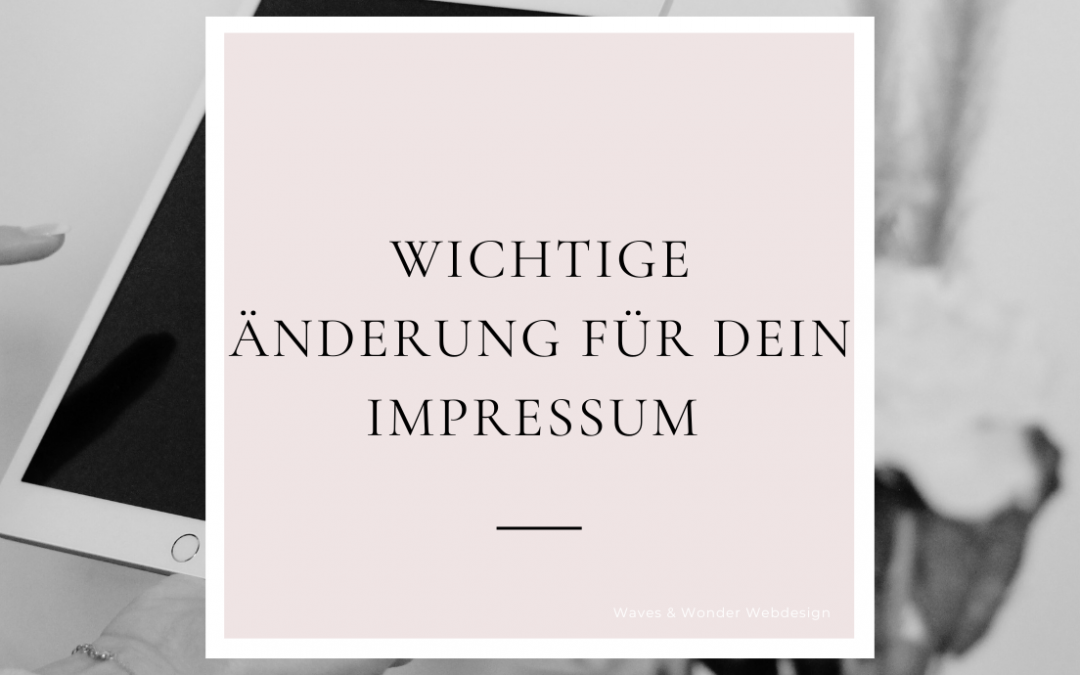 Wichtige Änderung für dein Impressum