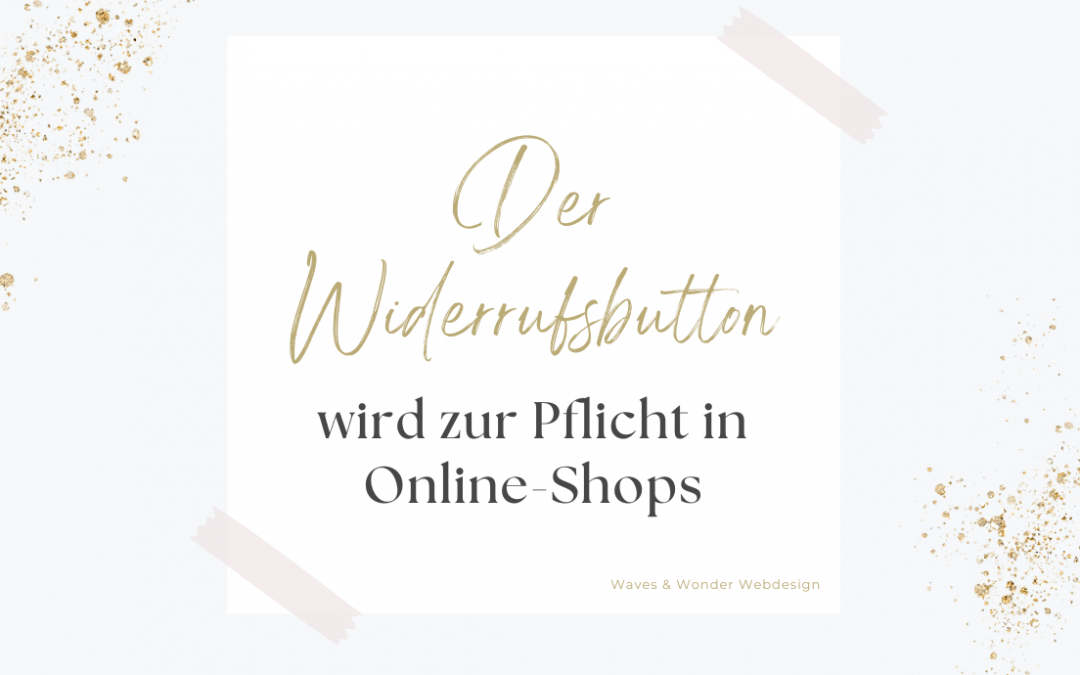 Der Widerrufsbutton in Online-Shops
